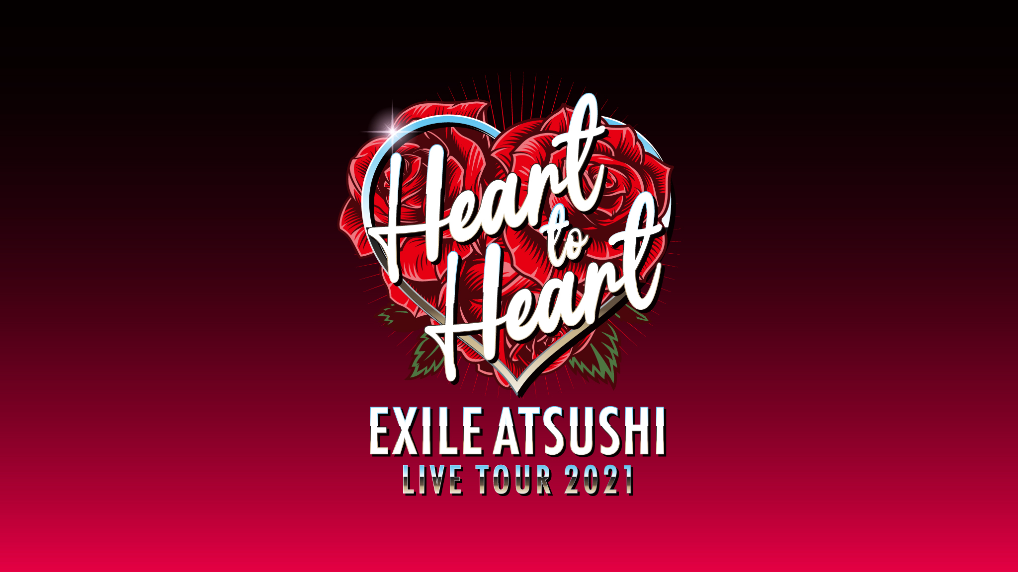 Exile Atsushi Live Tour 21 Heart To Heart Exile Tribe Station