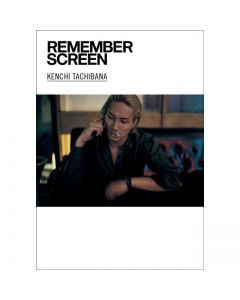 REMEMBER SCREEN/KENCHI TACHIBANA